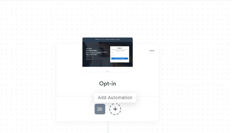 Kajabi funnel builder interface showing the opt-in step with an option to add automation by clicking the plus button.